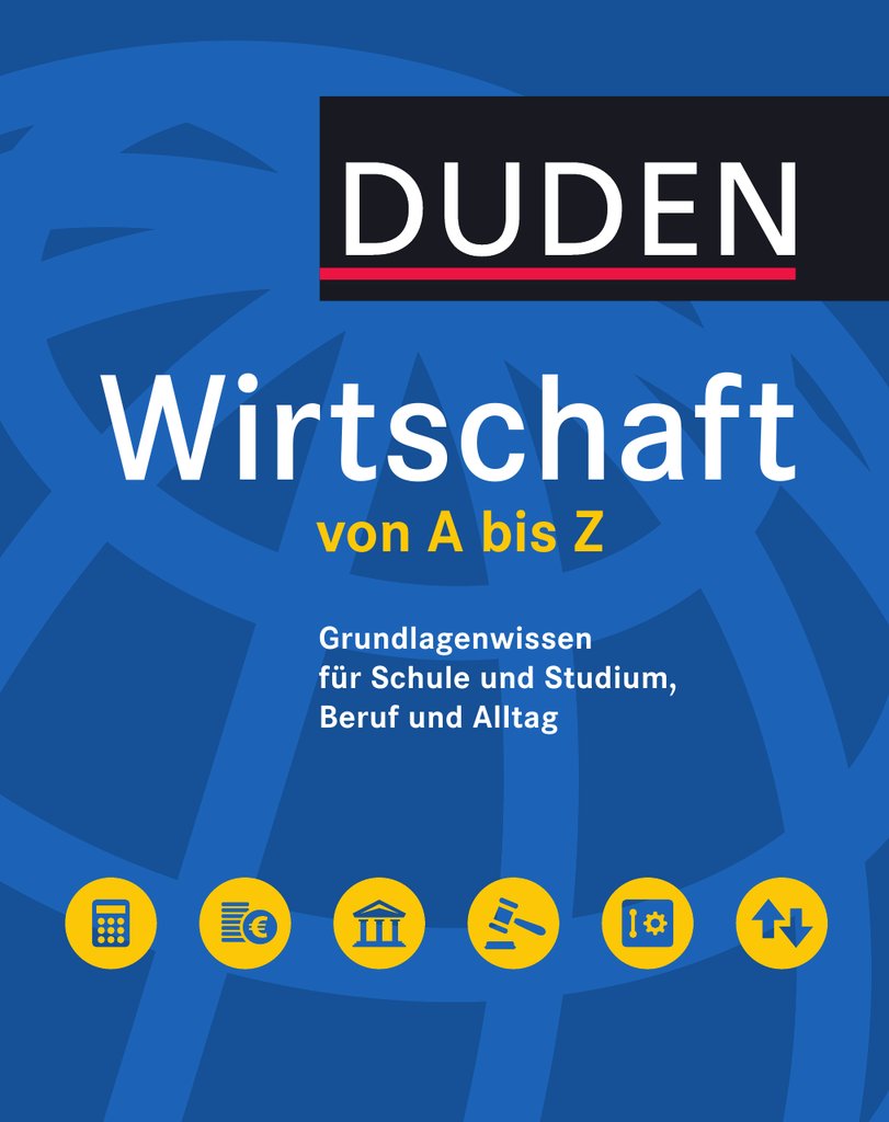 Duden Wirtschaft von A bis Z Grundlagenwissen für Schule und Studium — обложка