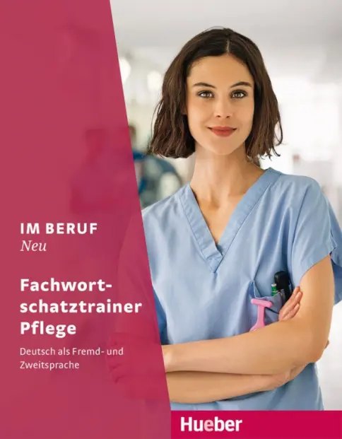 Im Beruf NEU. Fachwortschatztrainer Pflege — обложка