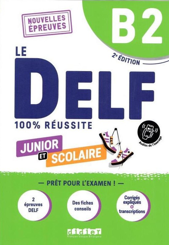 Le delf Junior et Scolaire B2 100% Réussite — обложка