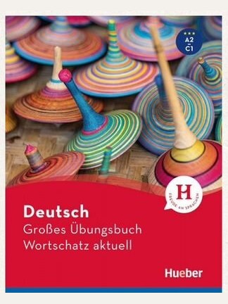Deutsch Großes Übungsbuch Wortschatz aktuell A2-C1 — фото 1