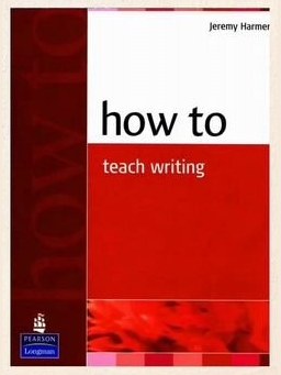 Jeremy Harmer. How to Teach Writing — фото 1