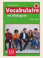 Vocabulaire en dialogues. Niveau débutant A1/A2 — фото 1