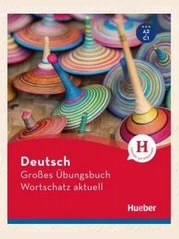 Deutsch Großes Übungsbuch Wortschatz aktuell — фото 1
