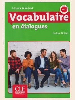 Vocabulaire en dialogues. A1-A2 — фото 1