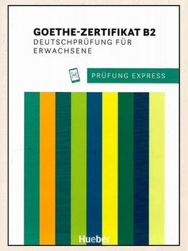 Prufung Express. Goethe-Zertifikat B2 — фото 1